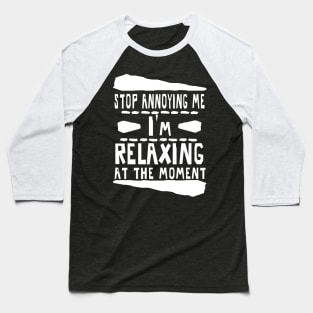 Chill out Lunch Break Relaxing Yoga Meditation Baseball T-Shirt